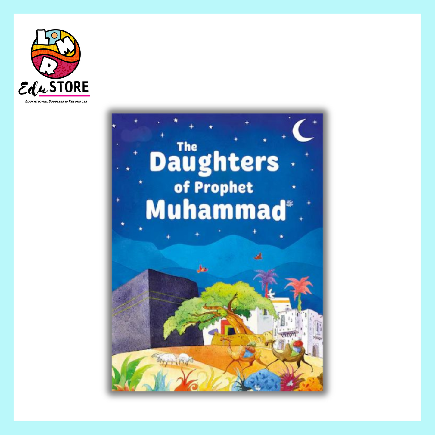 The Daughters of Prophet Muhammad (Hardbound)